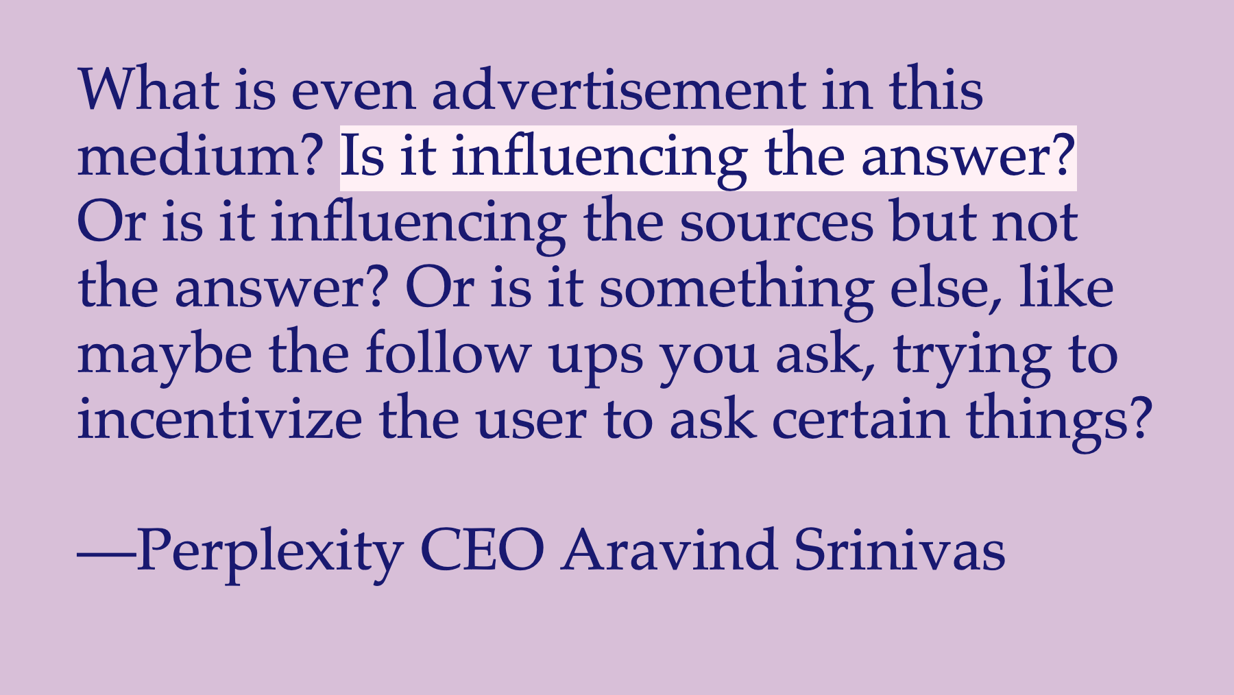 perplexity-ceo-ai-advertising-influence-quote